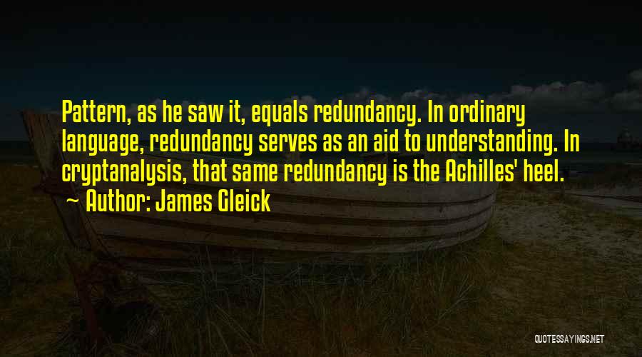 Redundancy Quotes By James Gleick