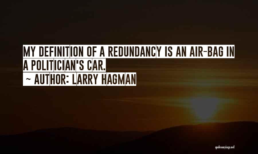 Redundancy Quotes By Larry Hagman