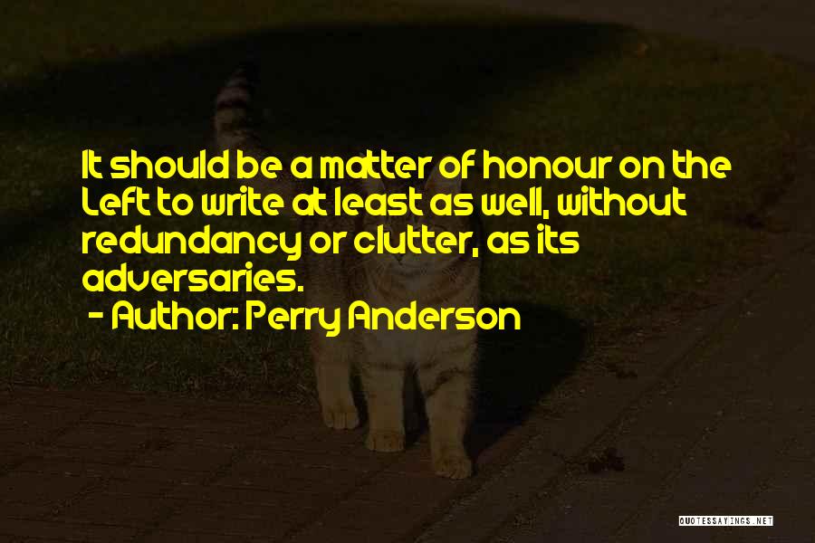 Redundancy Quotes By Perry Anderson