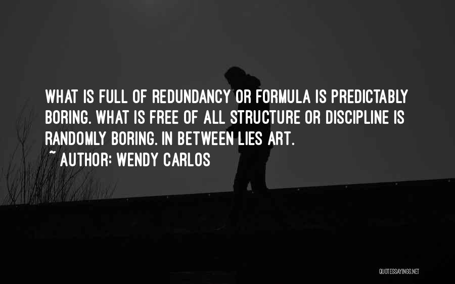 Redundancy Quotes By Wendy Carlos
