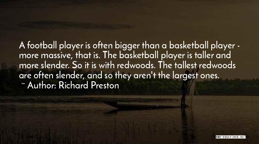 Redwoods Quotes By Richard Preston