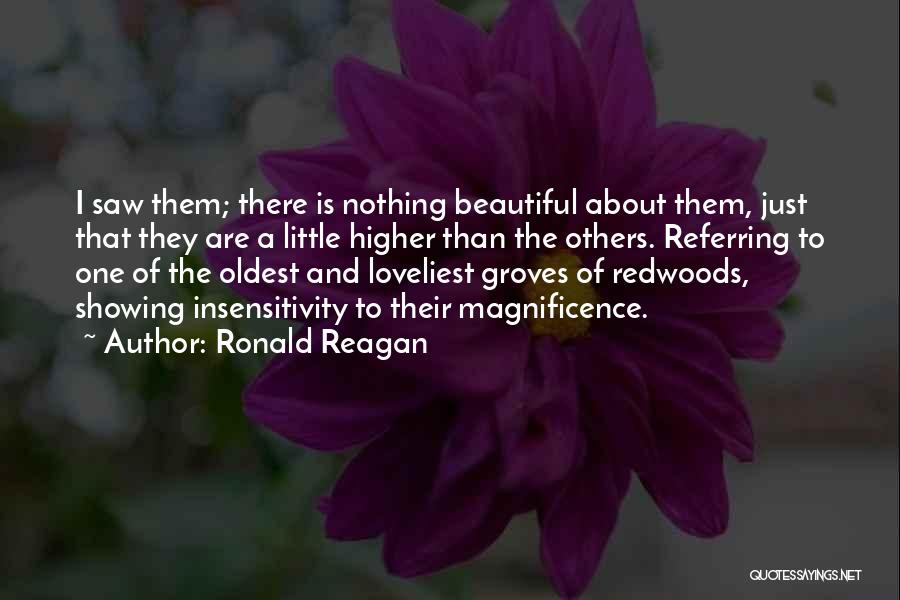 Redwoods Quotes By Ronald Reagan