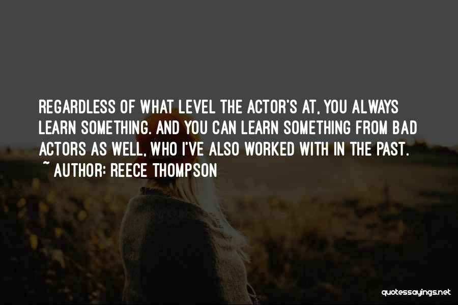 Reece Thompson Quotes 632923