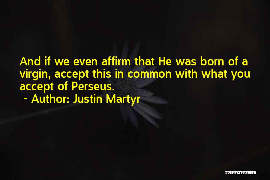 Reece Wabara Quotes By Justin Martyr