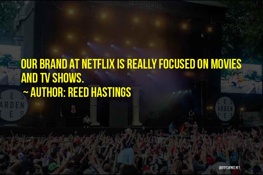 Reed Hastings Quotes 1013830