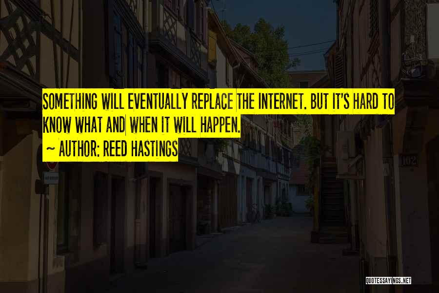 Reed Hastings Quotes 237074