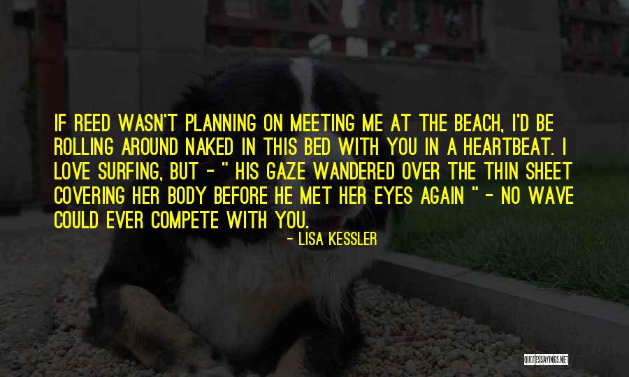 Reed Kessler Quotes By Lisa Kessler