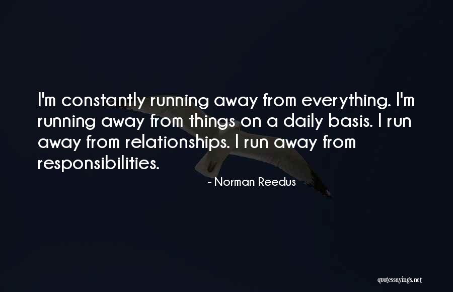Reedus Norman Quotes By Norman Reedus Reedus Norman Quotes By Norman Reedus