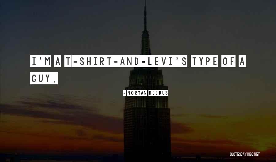 Reedus Norman Quotes By Norman Reedus Reedus Norman Quotes By Norman Reedus