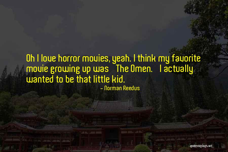 Reedus Norman Quotes By Norman Reedus Reedus Norman Quotes By Norman Reedus