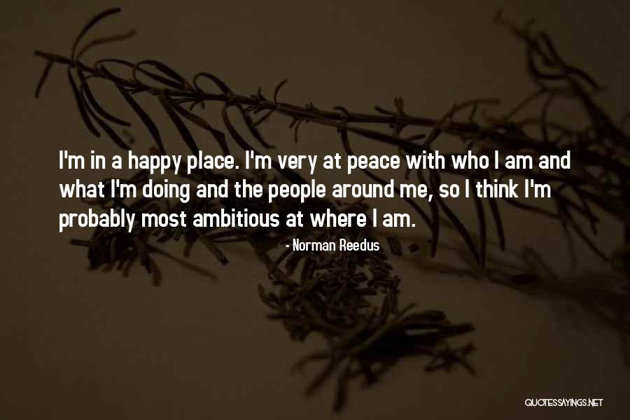 Reedus Norman Quotes By Norman Reedus Reedus Norman Quotes By Norman Reedus