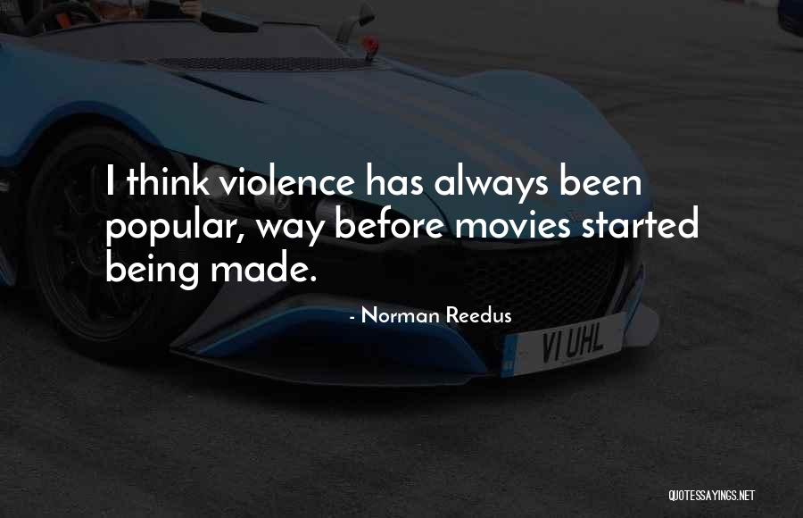 Reedus Norman Quotes By Norman Reedus Reedus Norman Quotes By Norman Reedus