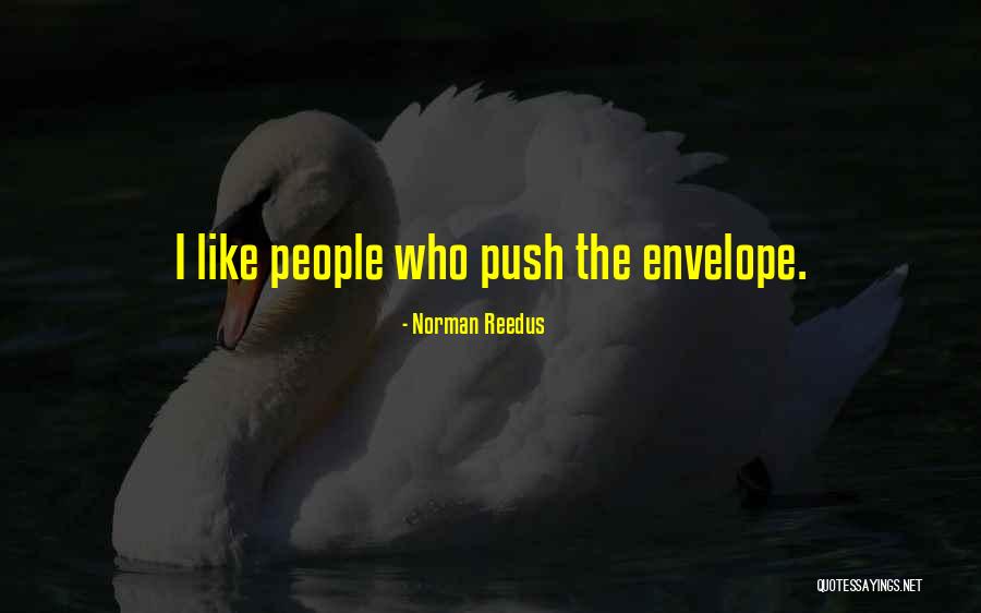 Reedus Norman Quotes By Norman Reedus Reedus Norman Quotes By Norman Reedus
