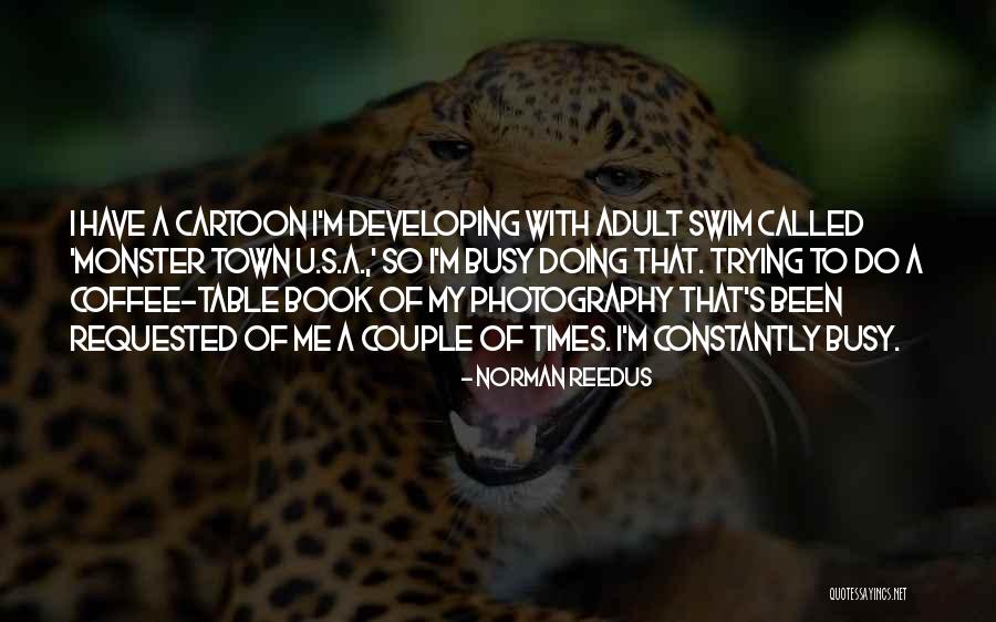 Reedus Norman Quotes By Norman Reedus Reedus Norman Quotes By Norman Reedus