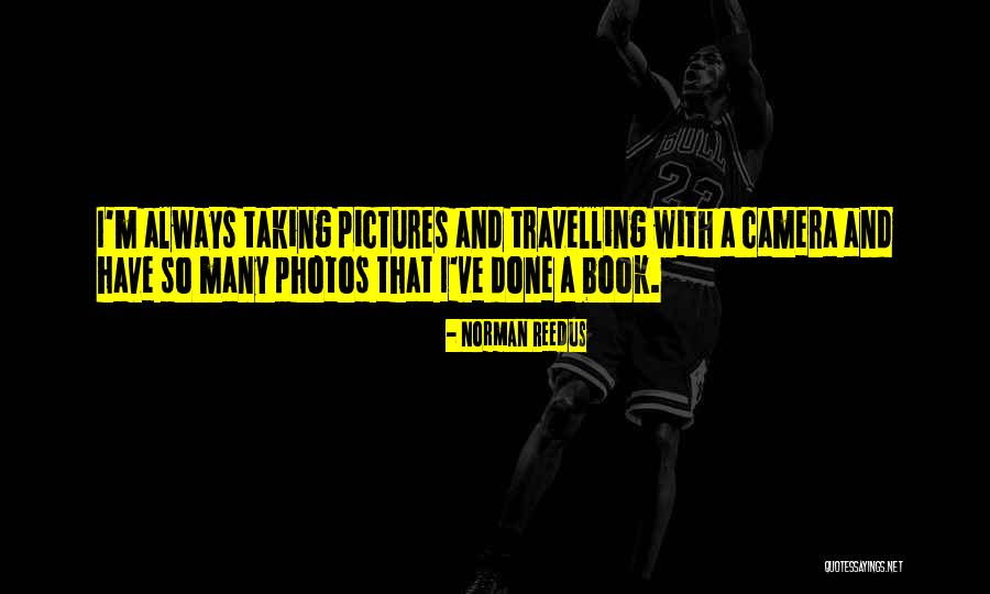 Reedus Norman Quotes By Norman Reedus Reedus Norman Quotes By Norman Reedus