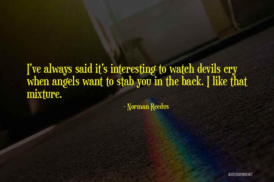 Reedus Norman Quotes By Norman Reedus Reedus Norman Quotes By Norman Reedus