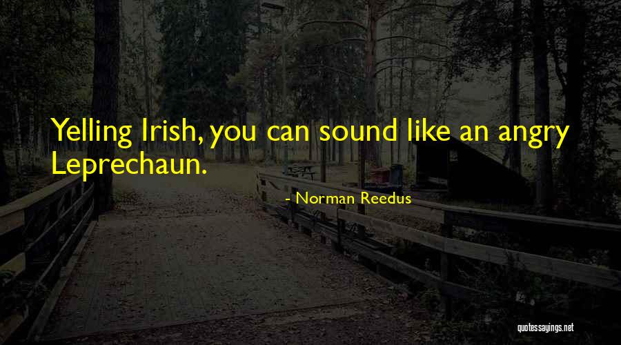Reedus Norman Quotes By Norman Reedus Reedus Norman Quotes By Norman Reedus