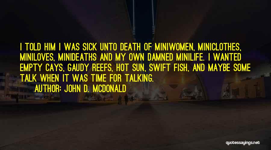 Reefs Quotes By John D. McDonald