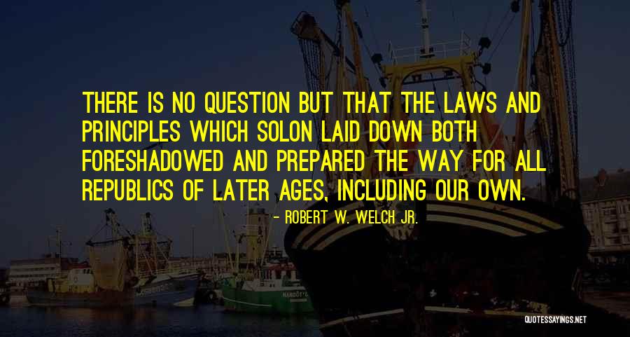 Reegan Lessie Quotes By Robert W. Welch Jr. Reegan Lessie Quotes By Robert W. Welch Jr.