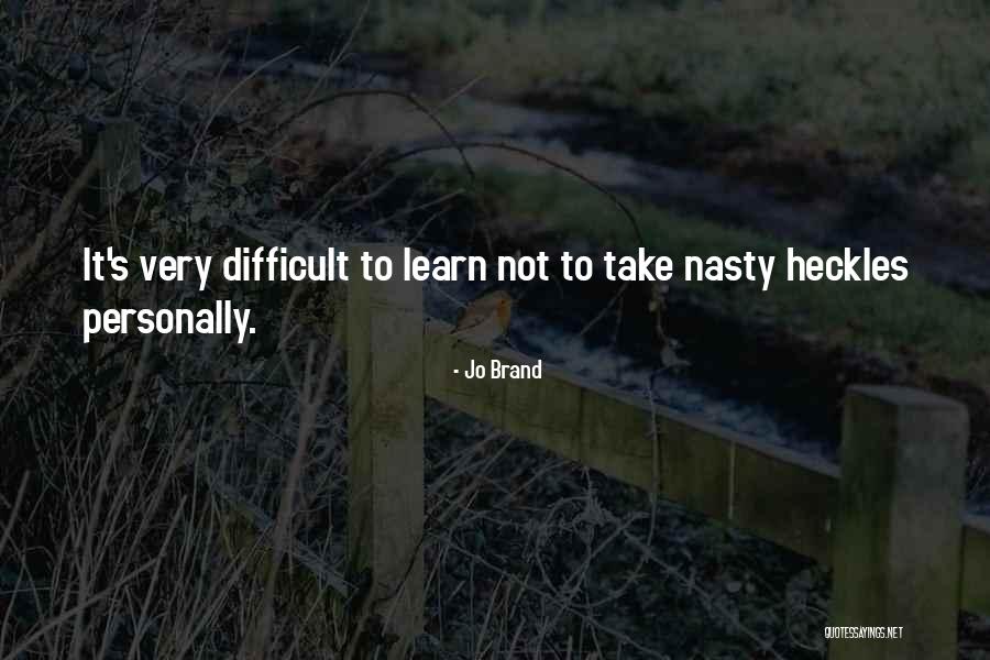 Reeken Meester Quotes By Jo Brand