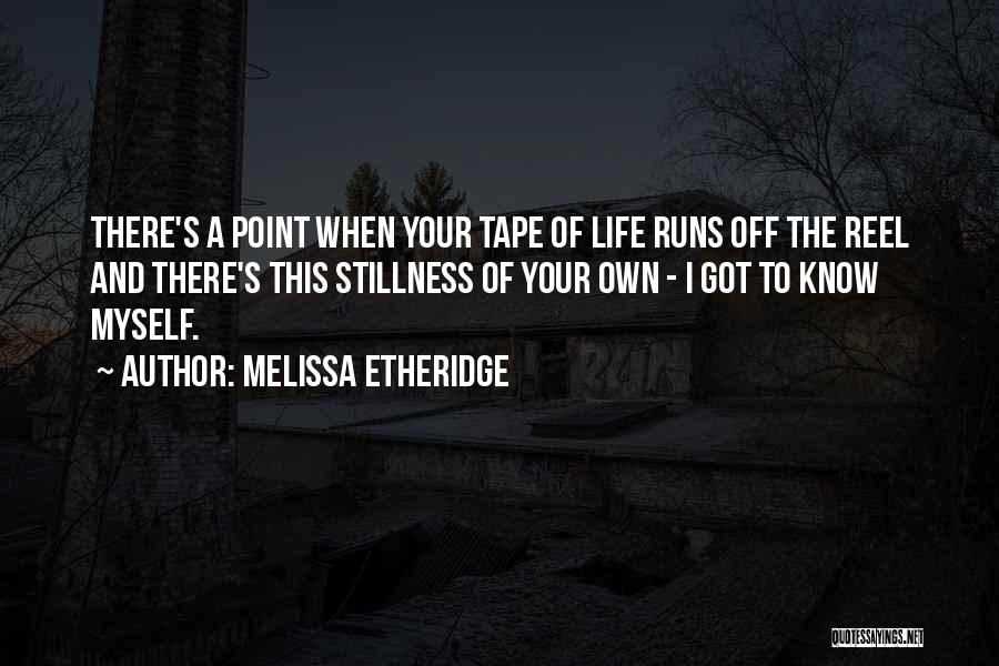 Reel Life Quotes By Melissa Etheridge