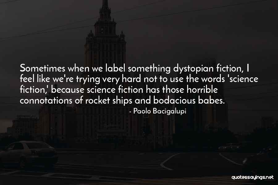 Reelection Or Re Election Quotes By Paolo Bacigalupi Reelection Or Re Election Quotes By Paolo Bacigalupi