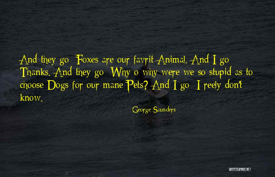 Reely Quotes By George Saunders Reely Quotes By George Saunders
