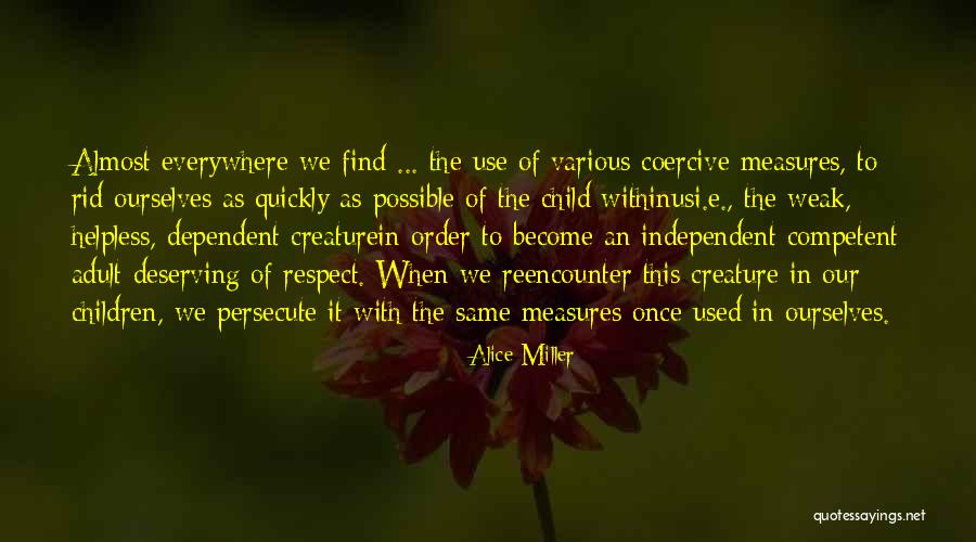 Reencounter Quotes By Alice Miller Reencounter Quotes By Alice Miller