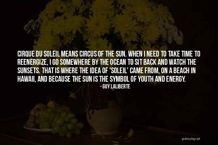 Reenergize Quotes By Guy Laliberte Reenergize Quotes By Guy Laliberte