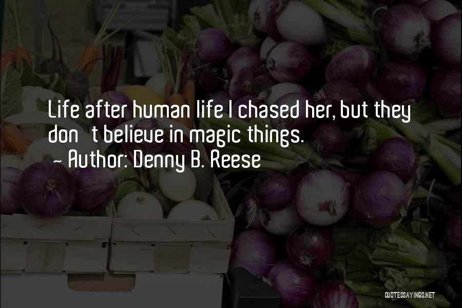 Reese Quotes By Denny B. Reese