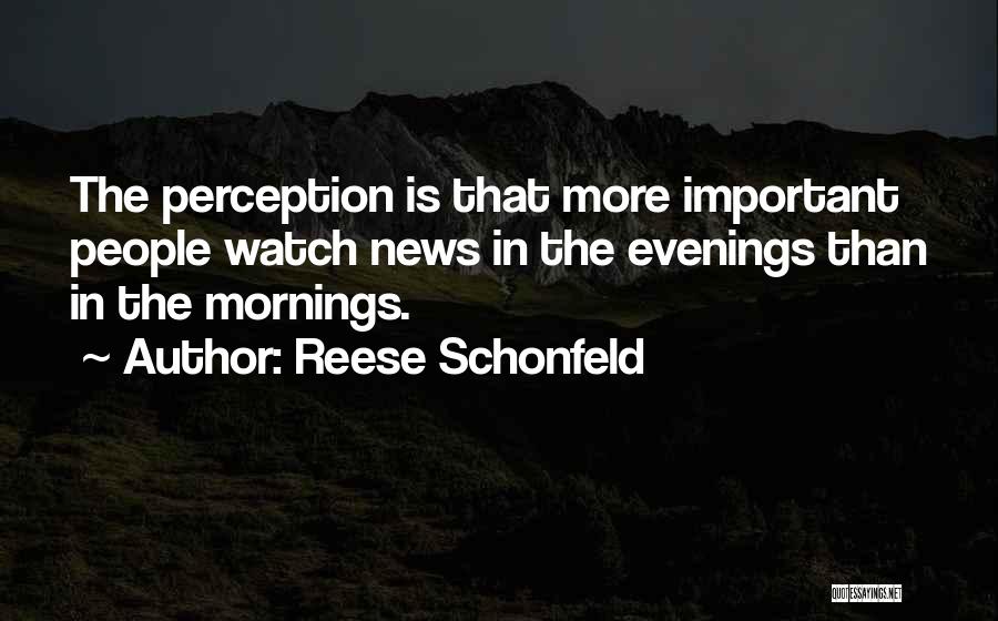 Reese Schonfeld Quotes 1323664