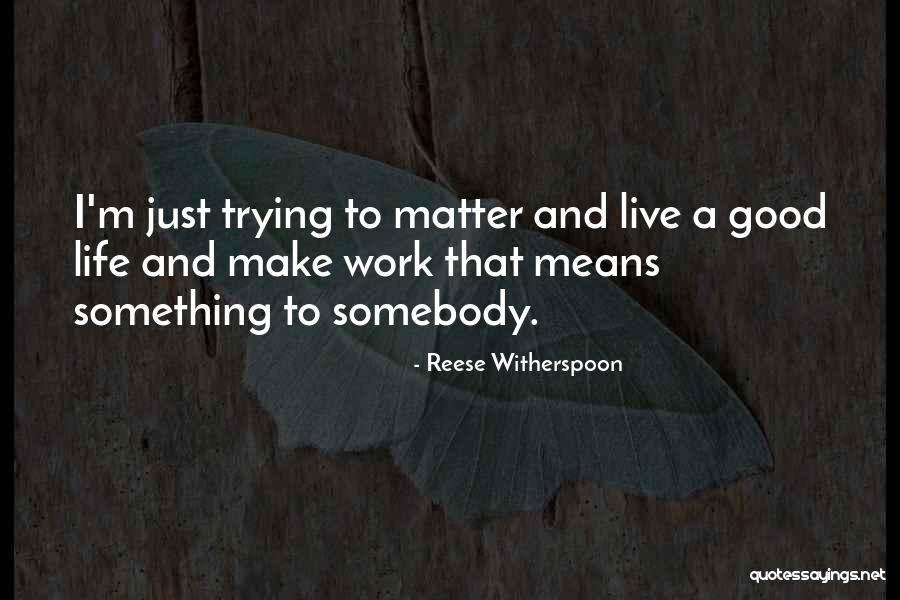 Reese Witherspoon Quotes 650515