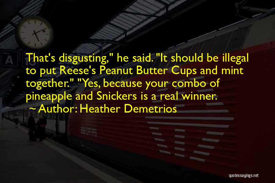 Reese's Cups Quotes By Heather Demetrios