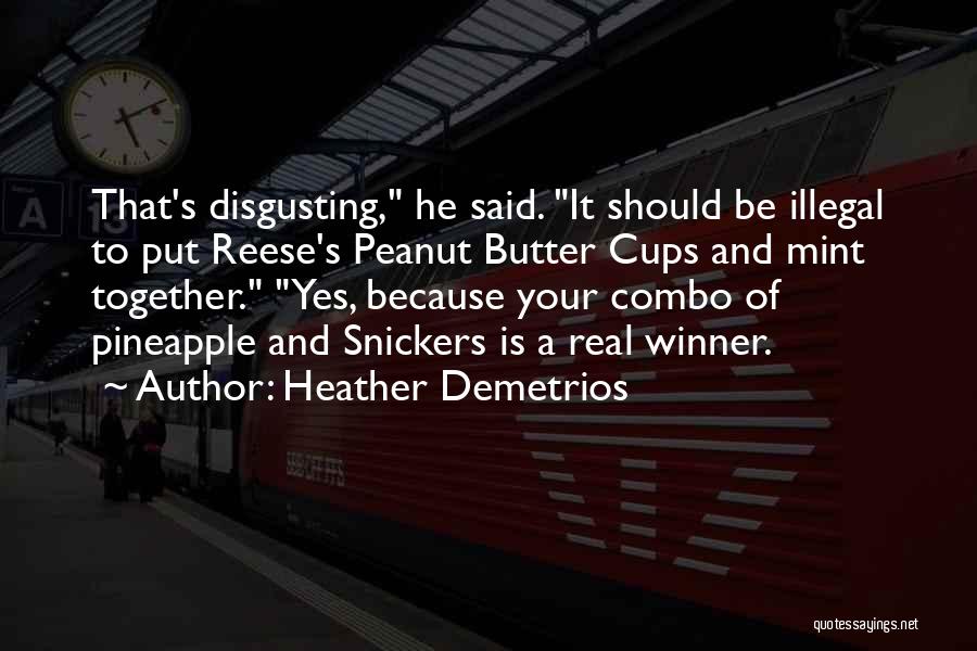 Reese's Peanut Butter Quotes By Heather Demetrios