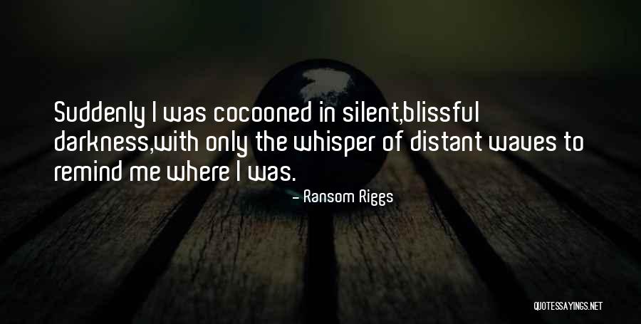 Reeson Homes Quotes By Ransom Riggs