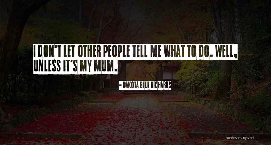 Reetu Bambrah Quotes By Dakota Blue Richards Reetu Bambrah Quotes By Dakota Blue Richards