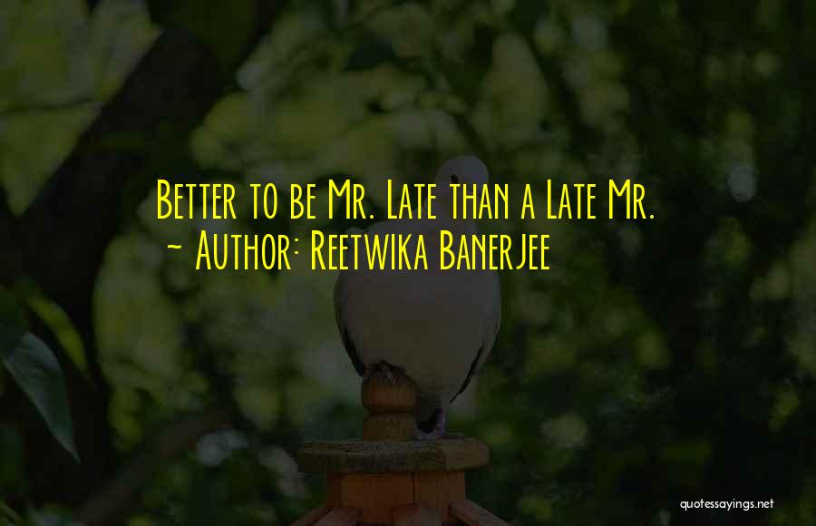 Reetwika Banerjee Quotes 637574