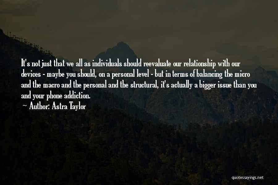 Reevaluate Quotes By Astra Taylor