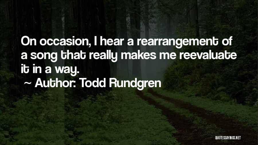 Reevaluate Quotes By Todd Rundgren