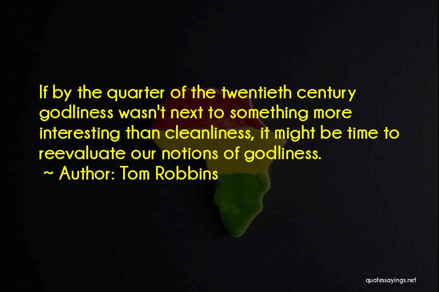 Reevaluate Quotes By Tom Robbins