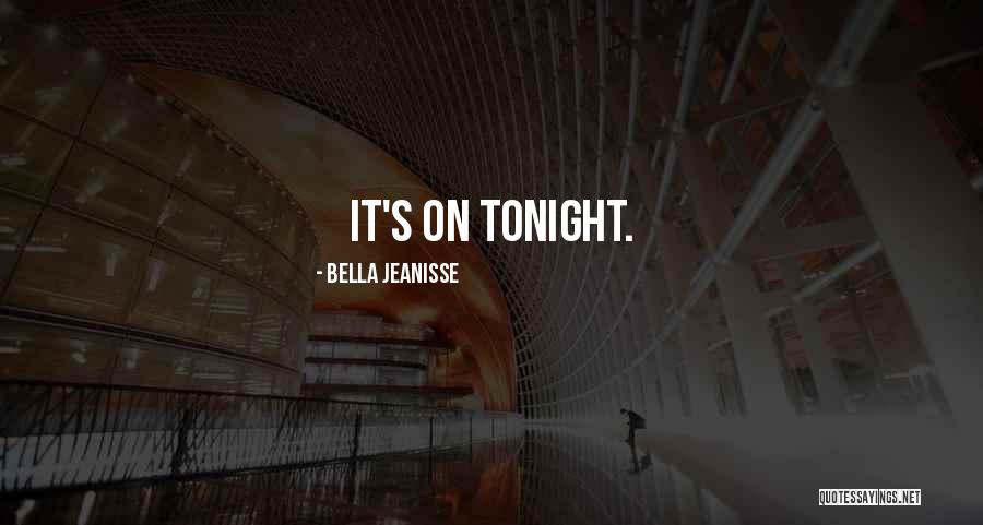 Reevaluate The Situation Quotes By Bella Jeanisse