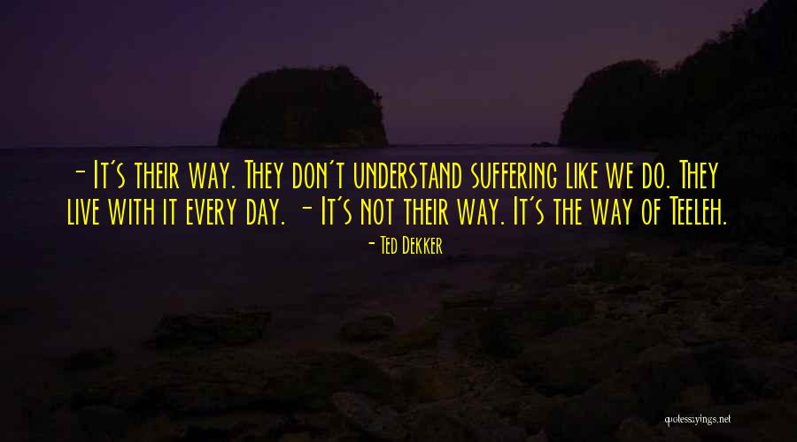Reevess Quotes By Ted Dekker Reevess Quotes By Ted Dekker