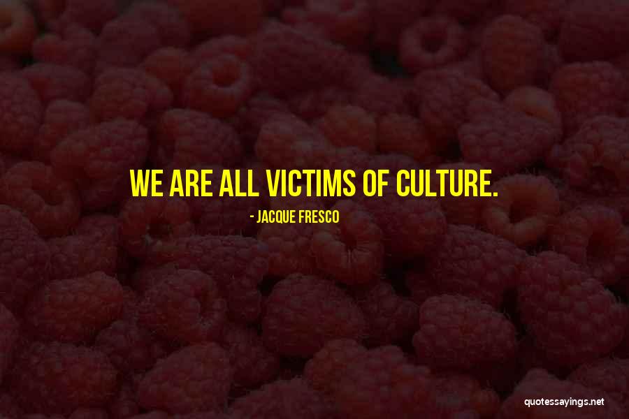 Reexamined Quotes By Jacque Fresco