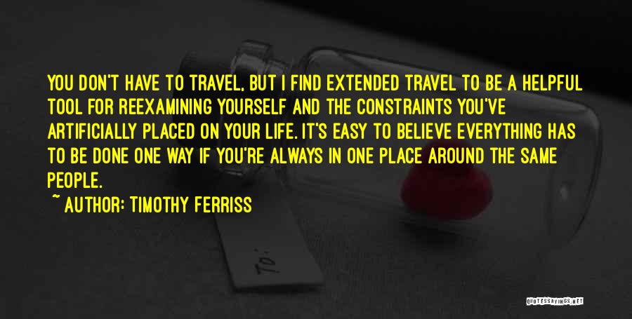 Reexamining Your Life Quotes By Timothy Ferriss