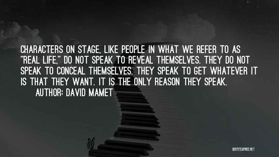 Refer Quotes By David Mamet