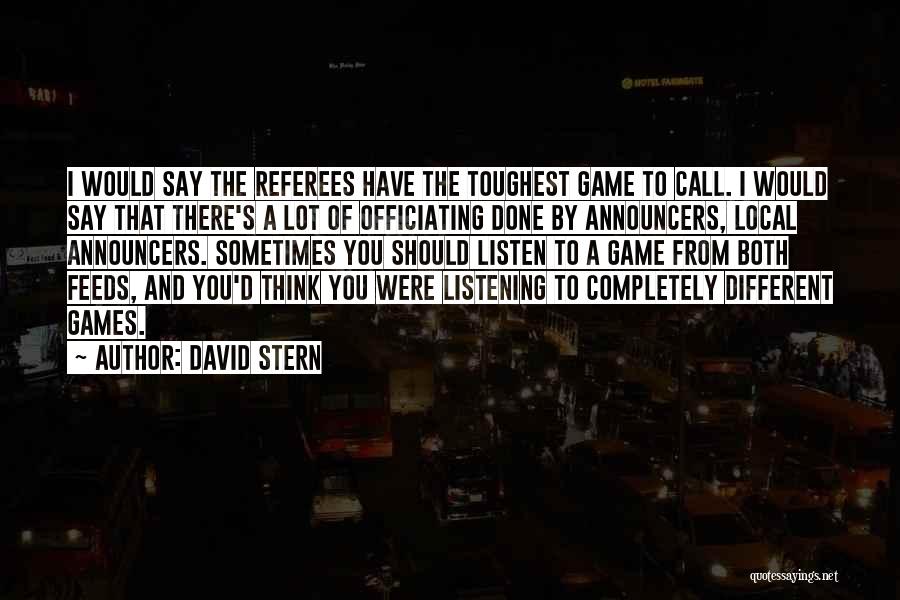 Referees Quotes By David Stern