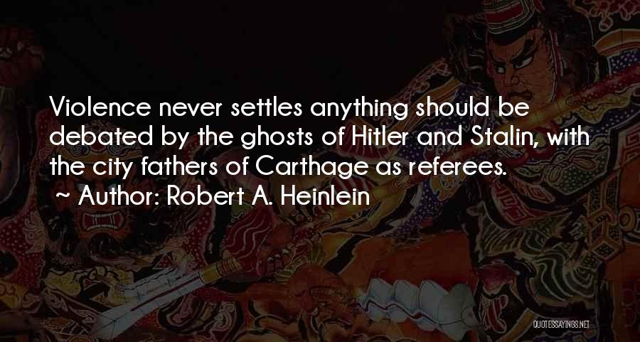 Referees Quotes By Robert A. Heinlein
