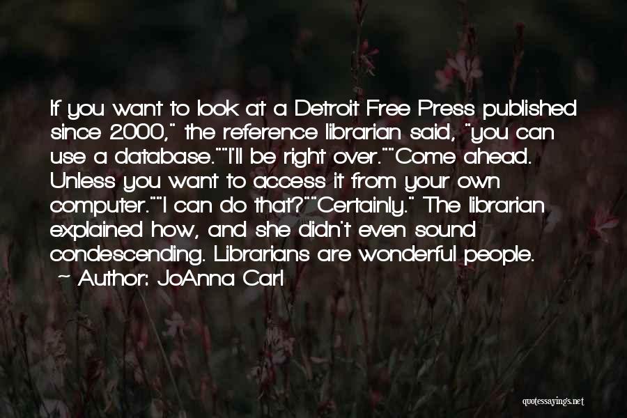 Reference Librarians Quotes By JoAnna Carl