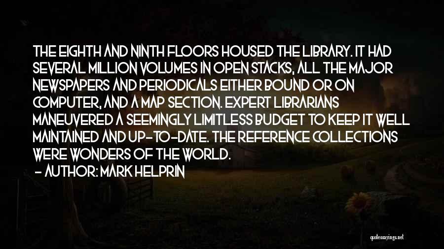 Reference Librarians Quotes By Mark Helprin