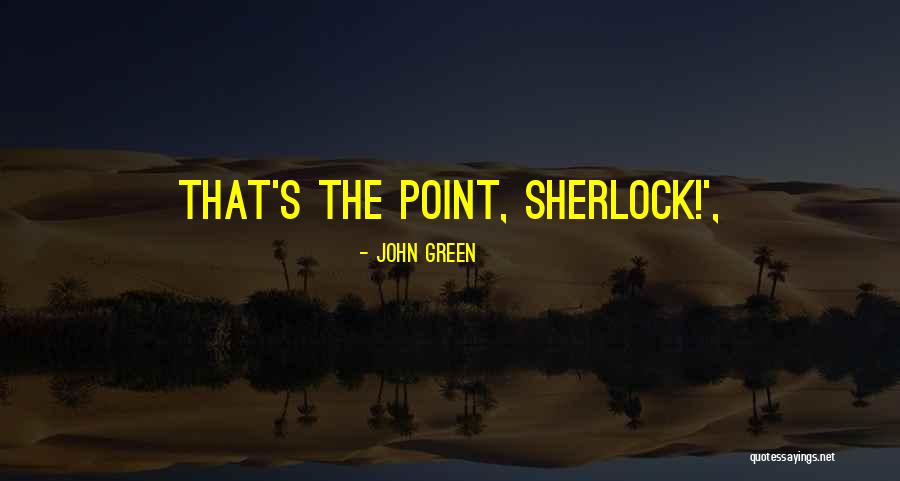 Reference Point Quotes By John Green Reference Point Quotes By John Green